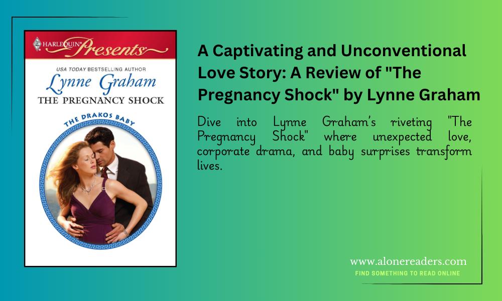 A Captivating and Unconventional Love Story: A Review of "The Pregnancy Shock" by Lynne Graham