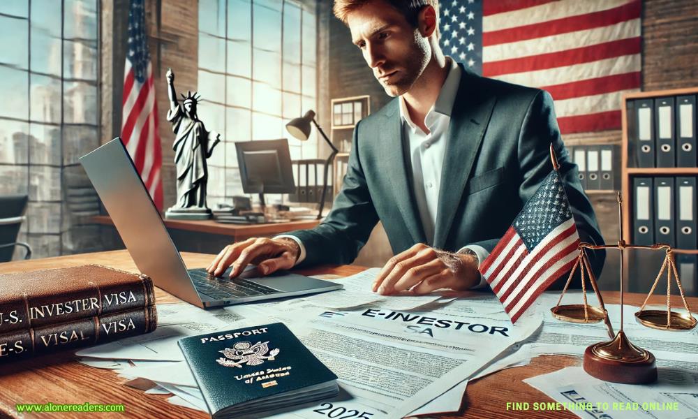 E-2 Investor Visa 2025: Comprehensive Guide on Requirements, Process, and More