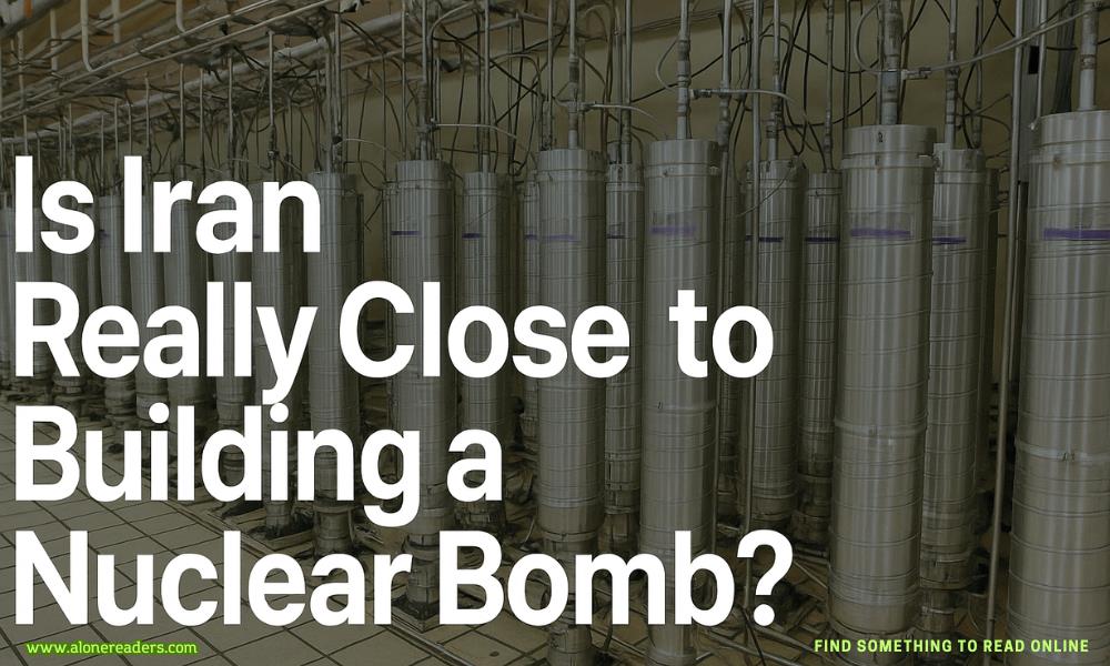Is Iran Really Close to Building a Nuclear Bomb? Separating Rhetoric from Reality