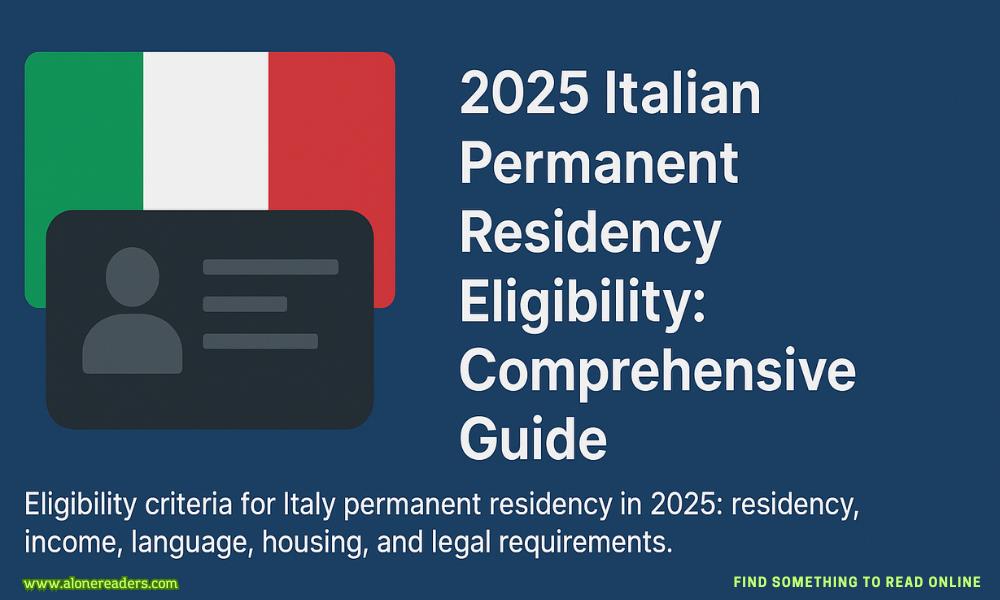 2025 Italian Permanent Residency Eligibility: Comprehensive Guide
