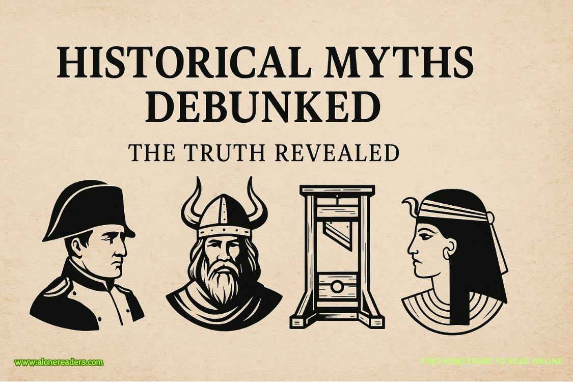 Historical Myths Debunked: Surprising Facts That Change How We See the Past