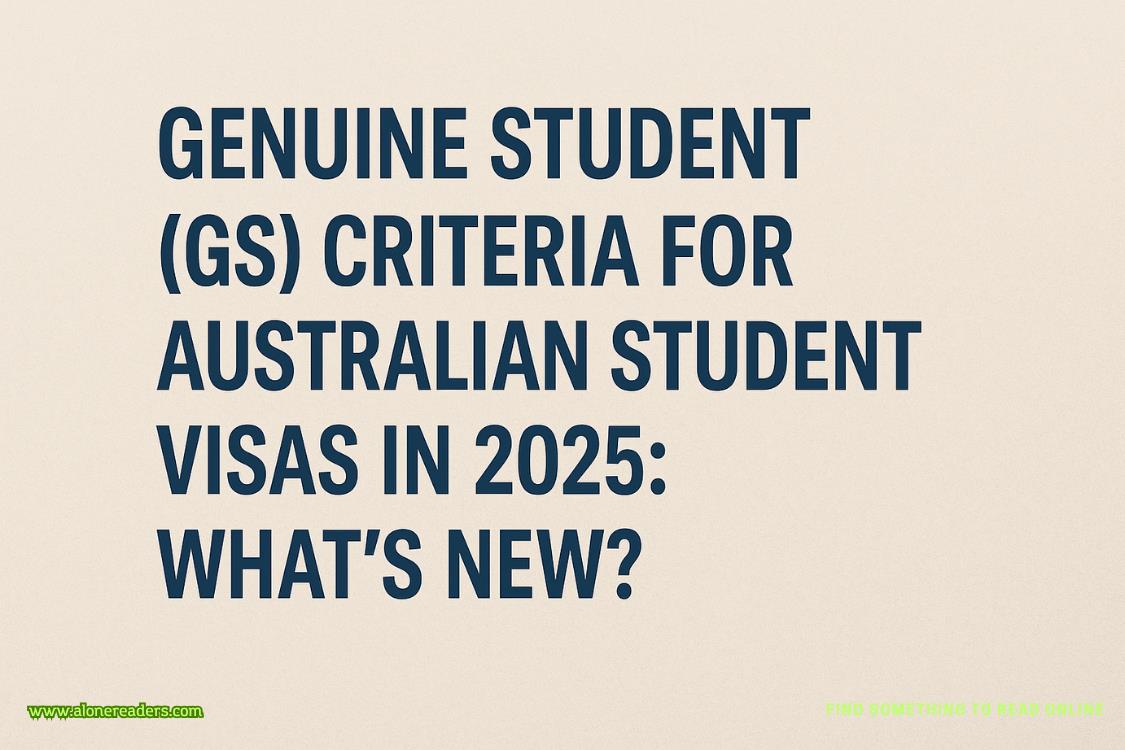 Genuine Student (GS) Criteria for Australian Student Visas in 2025: Key Changes Explained