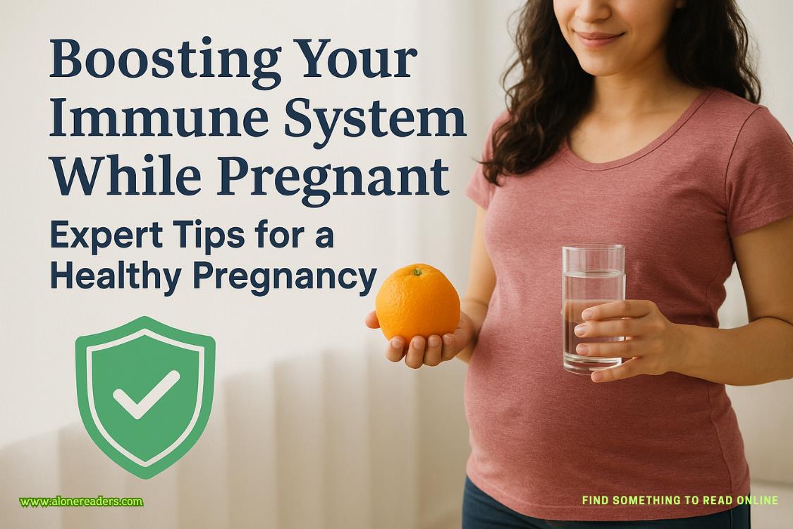 Boosting Your Immune System While Pregnant: Expert Tips for a Healthy Pregnancy