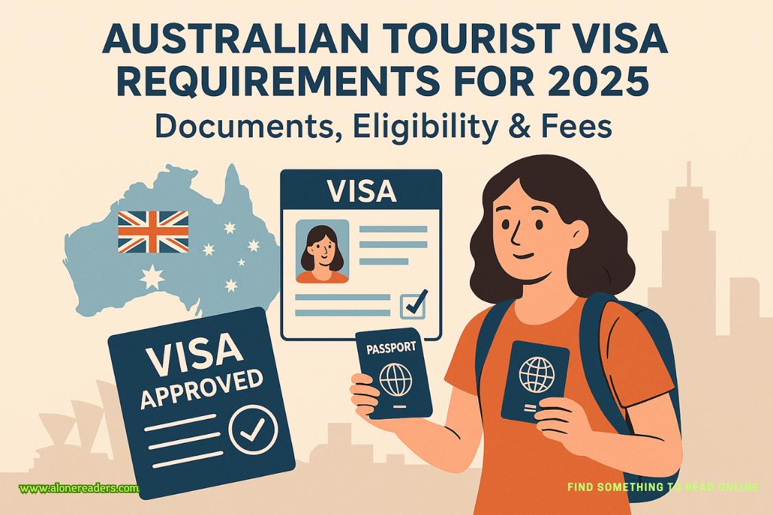 Australian Tourist Visa Requirements for 2025: Documents, Eligibility & Fees