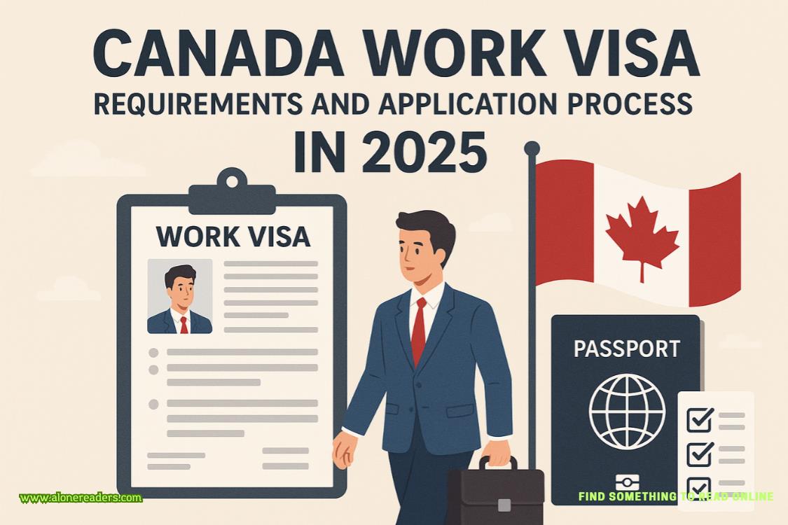 Canada Work Visa Requirements and Application Process in 2025