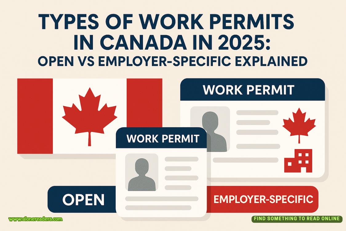 Types of Work Permits in Canada in 2025: Open vs Employer-Specific Explained
