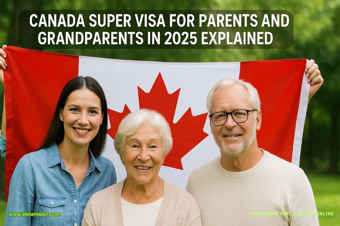 Canada Super Visa 2025: Parents & Grandparents Explained (5-Year Stays, New Insurance & Income Rules)