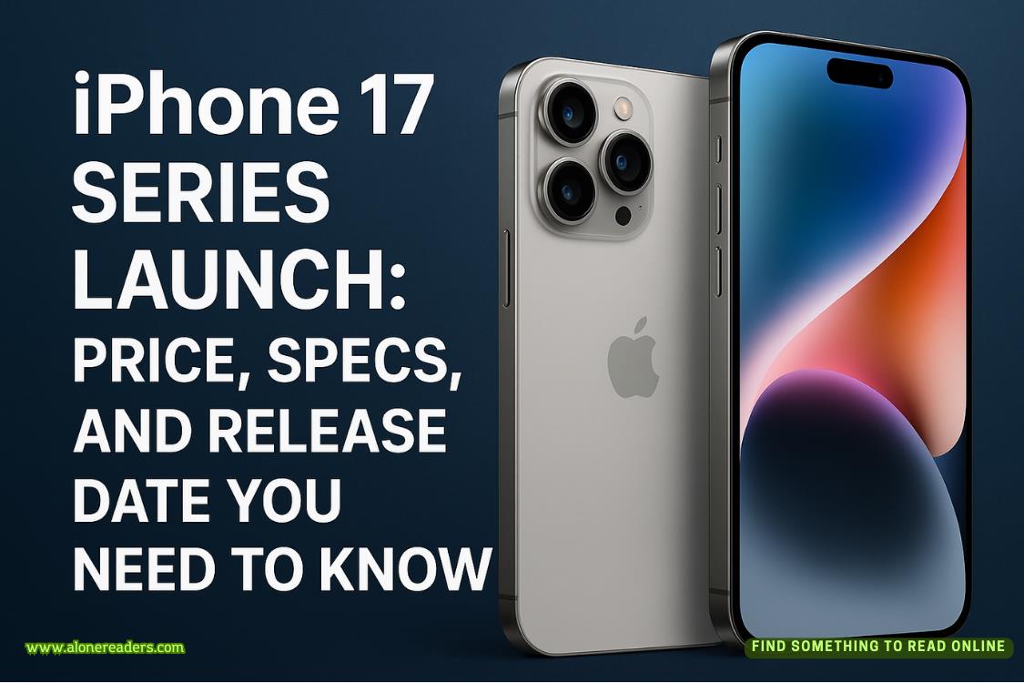 iPhone 17 Series Launch: Price, Specs, and Release Date You Need to Know
