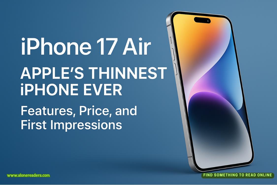 iPhone 17 Air: Apple’s Thinnest iPhone Ever – Features, Price, and First Impressions