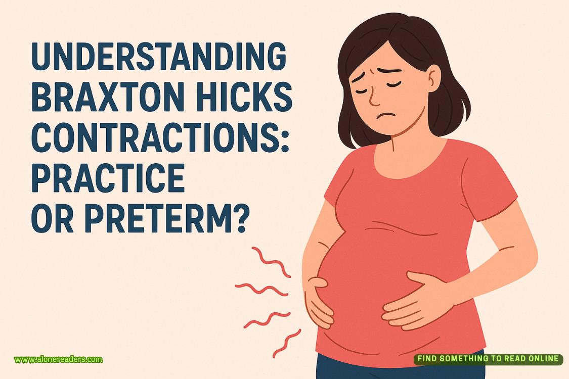 Understanding Braxton Hicks Contractions: Practice or Preterm?