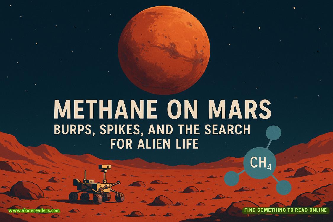 Methane on Mars: Burps, Spikes, and the Search for Alien Life