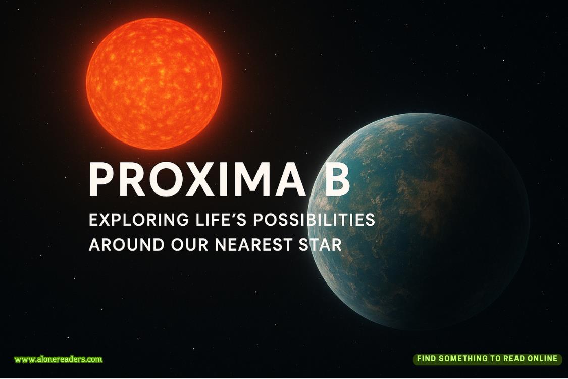 Proxima b: Exploring Life’s Possibilities Around Our Nearest Star