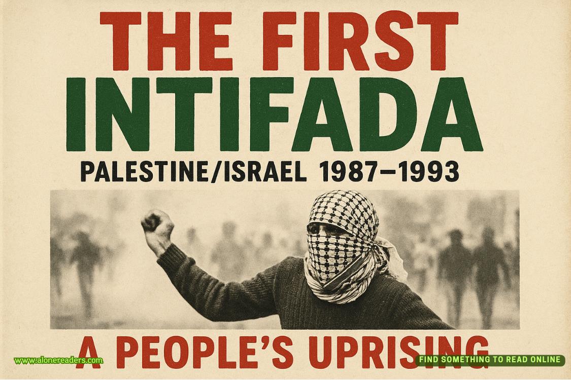 The First Intifada, Palestine/Israel (1987–1993): A People’s Uprising