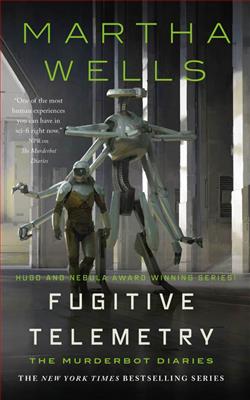 Fugitive Telemetry (The Murderbot Diaries) by Martha Wells