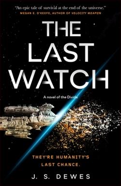 The Last Watch (The Divide) by J.S. Dewes