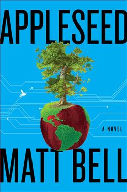 Appleseed by Matt Bell