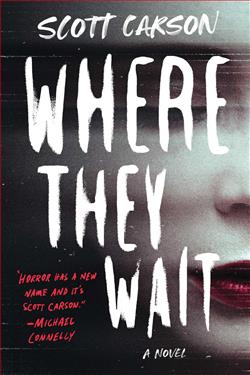 Where They Wait by Scott Carson