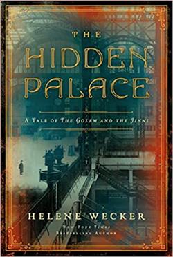 The Hidden Palace (The Golem and the Jinni) by Helene Wecker