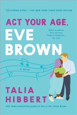 Act Your Age, Eve Brown (The Brown Sisters) by Talia Hibbert