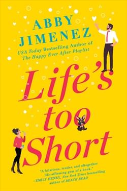 Life's Too Short (The Friend Zone) by Abby Jimenez