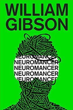 Neuromancer by William Gibson