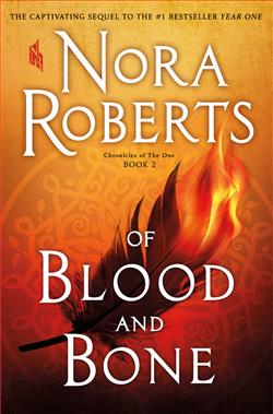 Of Blood and Bone (Chronicles of The One) by Nora Roberts