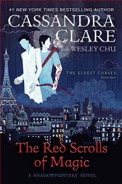 The Red Scrolls of Magic (The Eldest Curses) by Cassandra Clare, Wesley Chu