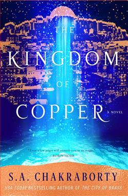 The Kingdom of Copper (The Daevabad Trilogy) by S.A. Chakraborty