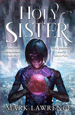 Holy Sister (Book of the Ancestor) by Mark Lawrence