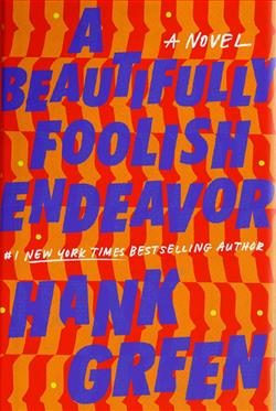 A Beautifully Foolish Endeavor (The Carls) by Hank Green