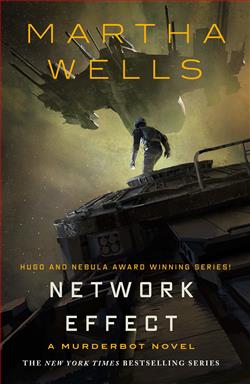 Network Effect (The Murderbot Diaries) by Martha Wells