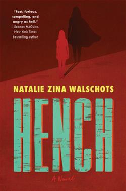 Hench (Hench) by Natalie Zina Walschots