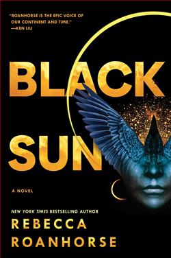 Black Sun (Between Earth and Sky) by Rebecca Roanhorse