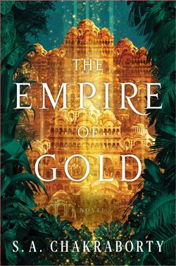 The Empire of Gold (The Daevabad Trilogy) by S.A. Chakraborty