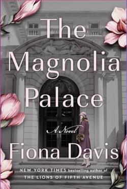 The Magnolia Palace by Fiona Davis