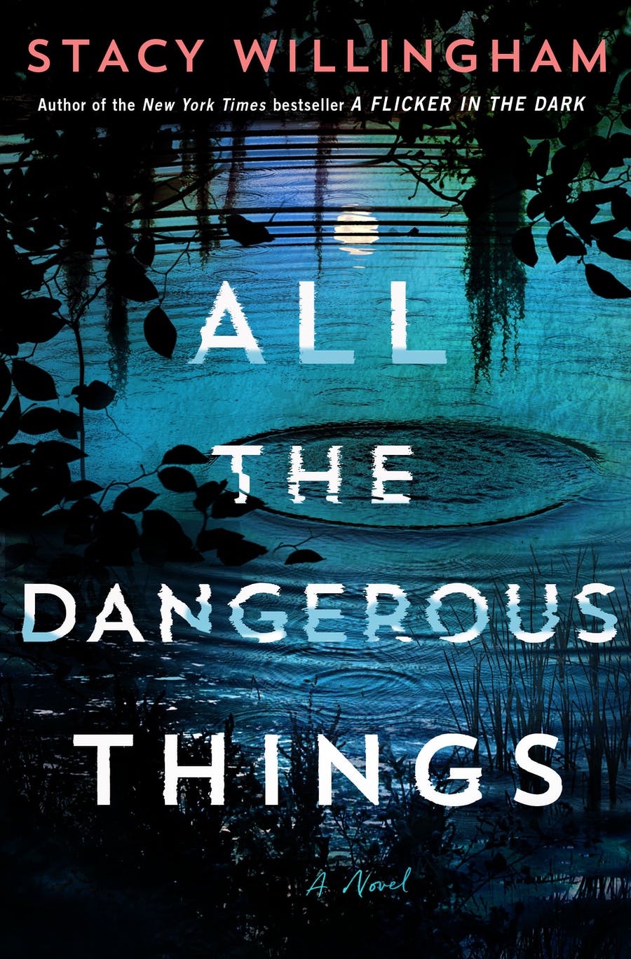 2. All the Dangerous Things by Stacy Willingham