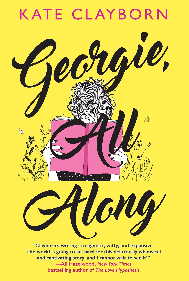 19. Georgie, All Along by Kate Clayborn