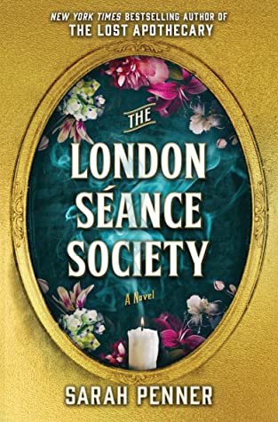 6. The London Séance Society by Sarah Penner