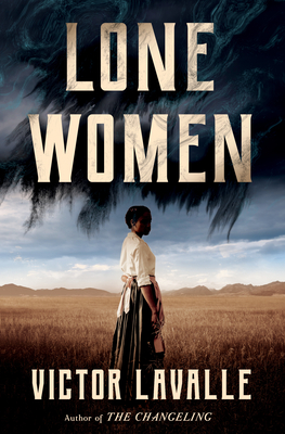 15. Lone Women by Victor LaValle