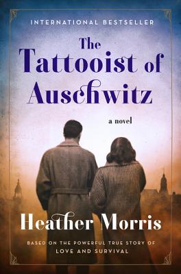 4. The Tattooist of Auschwitz (The Tattooist of Auschwitz) by Heather Morris