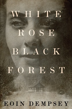 18. White Rose, Black Forest by Eoin Dempsey