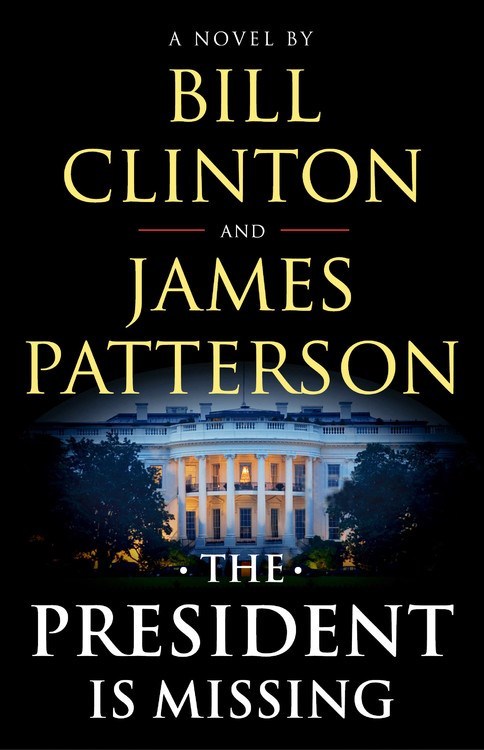 8. The President Is Missing by Bill Clinton, James Patterson