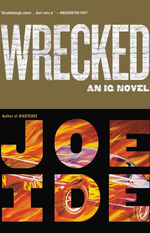 19. Wrecked (IQ) by Joe Ide