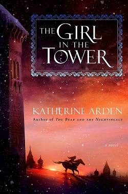 5. The Girl in the Tower (The Winternight Trilogy) by Katherine Arden