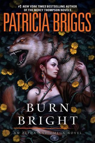 12. Burn Bright (Alpha & Omega) by Patricia Briggs