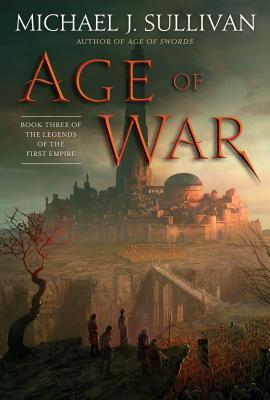 19. Age of War (The Legends of the First Empire) by Michael J. Sullivan