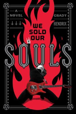 13. We Sold Our Souls by Grady Hendrix