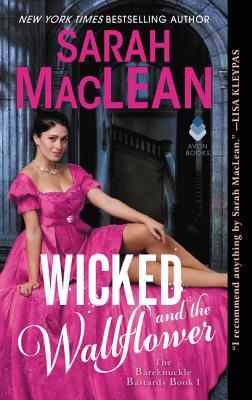 12. Wicked and the Wallflower (The Bareknuckle Bastards) by Sarah MacLean