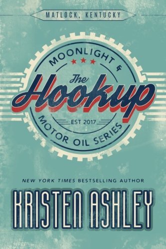14. The Hookup (Moonlight and Motor Oil) by Kristen Ashley