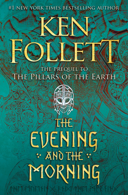 The Evening and the Morning (Kingsbridge) by Ken Follett
